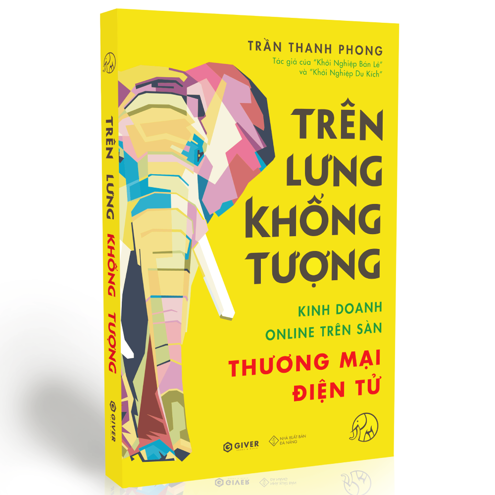 Trọn Bộ 4 Quyển Sách Trên Lưng Khổng Tượng - Kinh Doanh Online Trên Sàn Thương Mại Điện Tử - Khởi Nghiệp Với Bán Hàng Qua Mạng và Nhãn Hàng Riêng