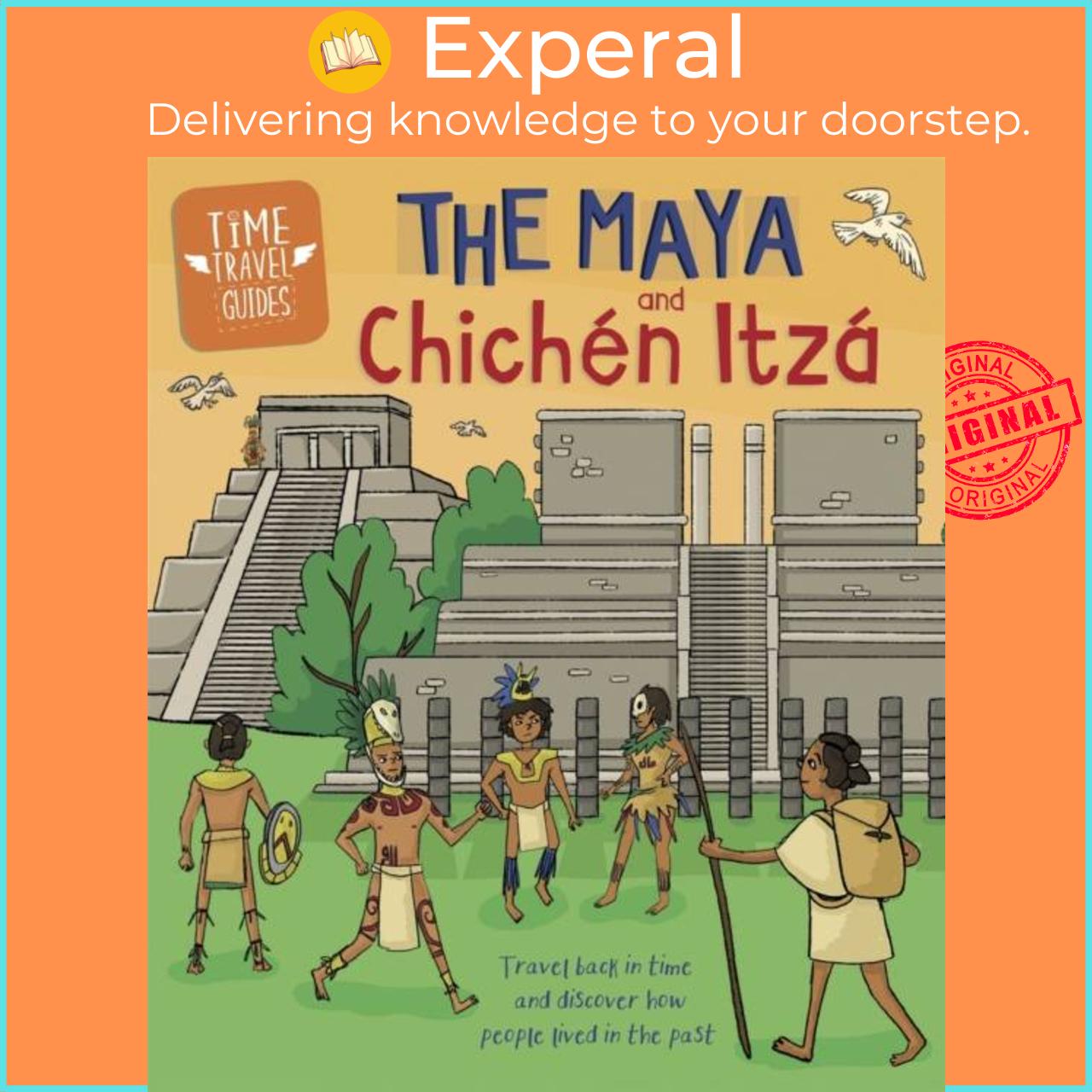 Sách - Time Travel Guides: The Maya and Chichen Itza by Ben Hubbard (UK edition, paperback)