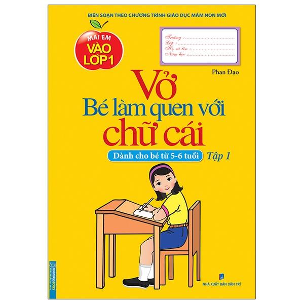 Vở Bé Làm Quen Với Chữ Cái - Tập 1 (Dành Cho Bé Từ 5 - 6 Tuổi) (Tái Bản)