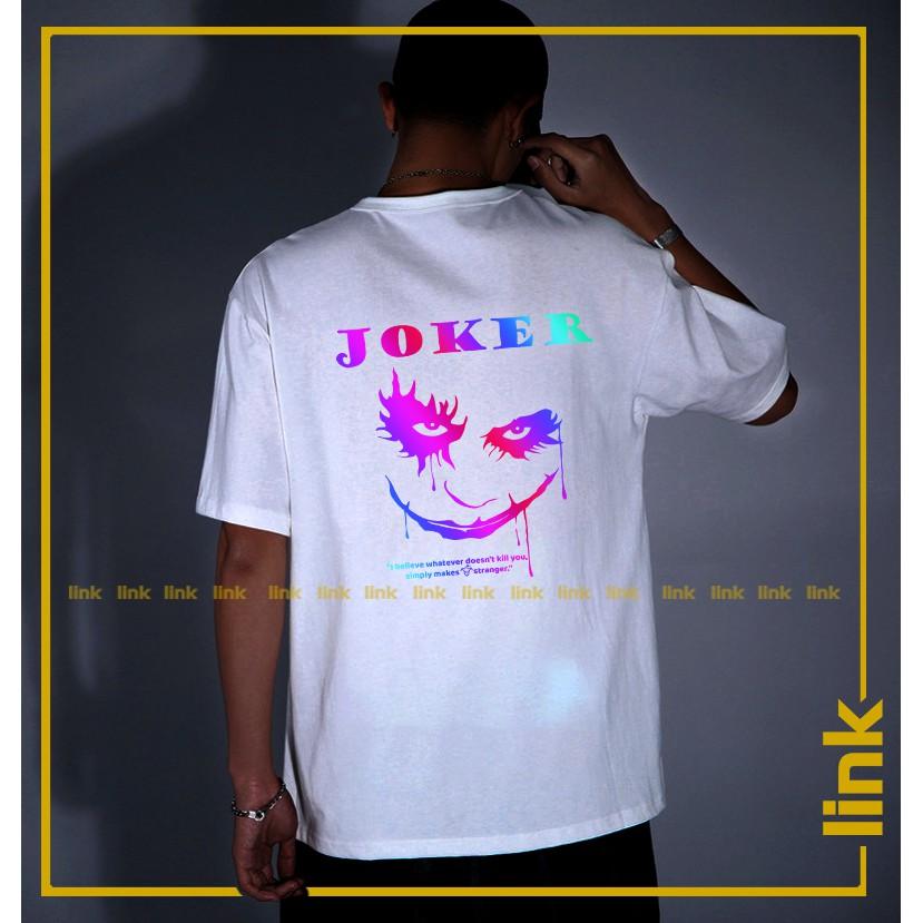 Áo phông phản quang 7 màu JOKER tay lỡ unisex ( Đen, Trắng )