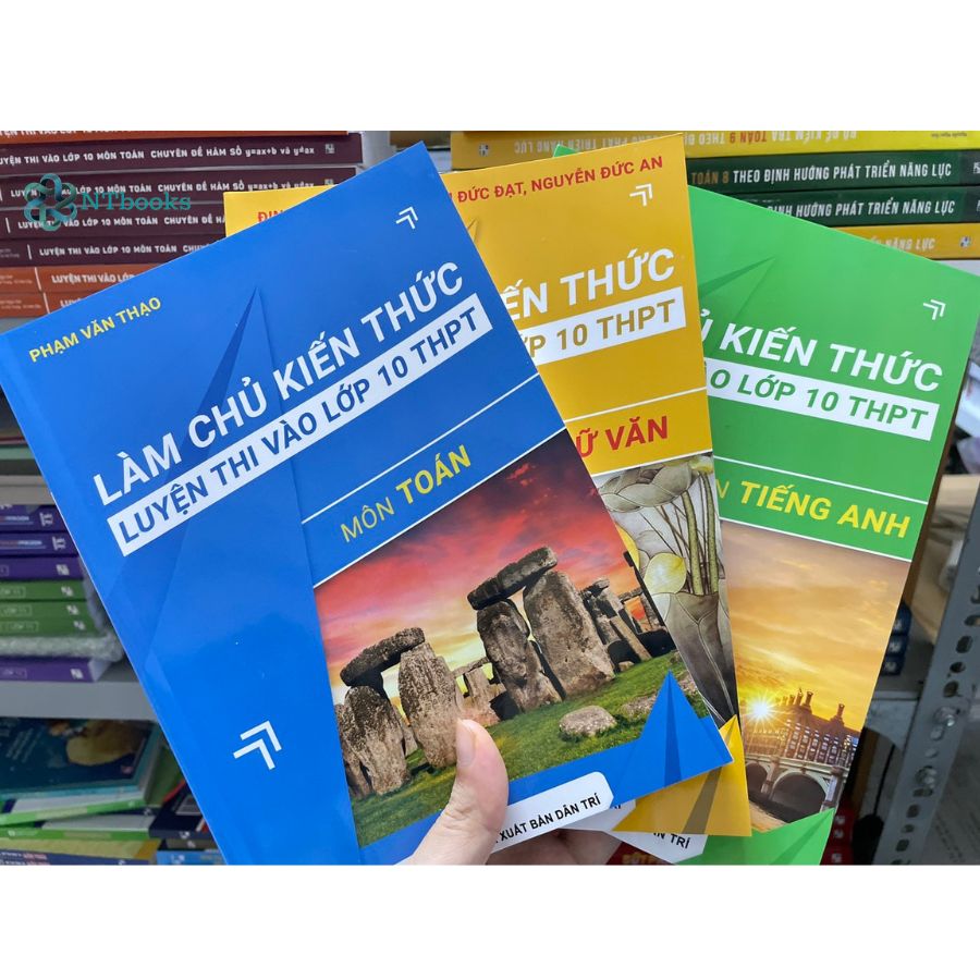 Combo 3 cuốn sách Làm chủ kiến thức luyện thi vào lớp 10 THPT môn Toán + Ngữ Văn + Tiếng Anh