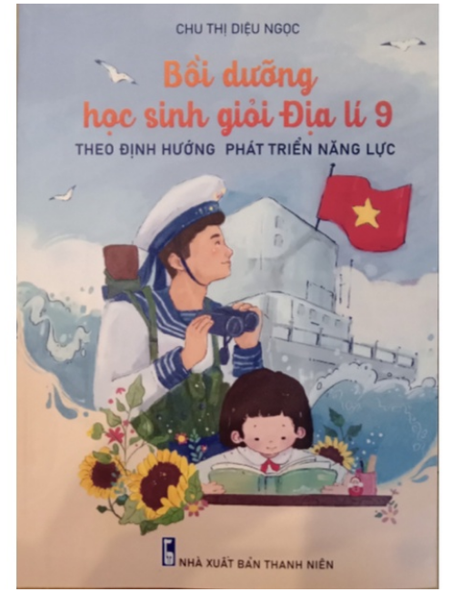 Sách - Bồi Dưỡng Học Sinh Giỏi Địa Lí 9 (Theo định hướng phát triển năng lực)