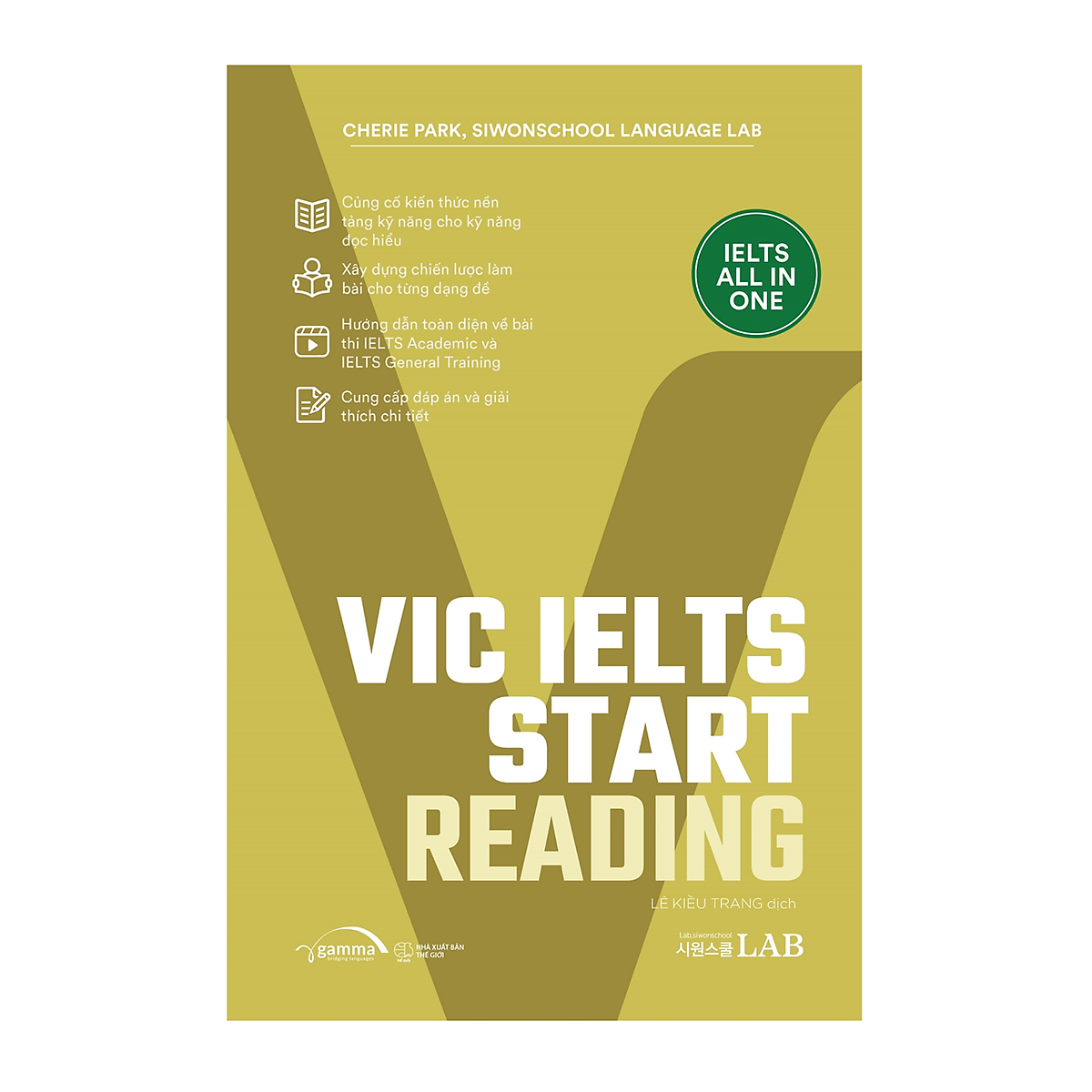 VIC IELTS Start - IELTS All In One - Trọn bộ 4 kỹ năng Bứt phá toàn diện cho người tự học IELTS