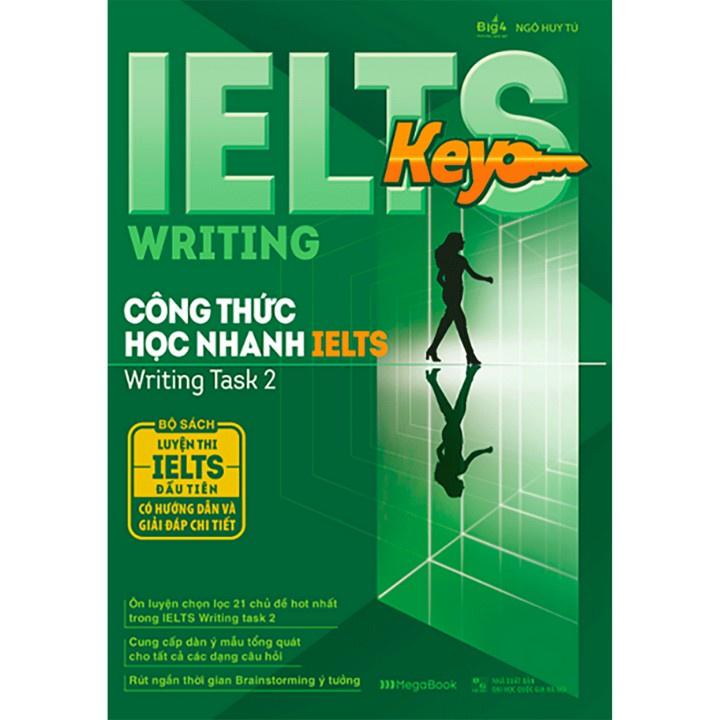 Sách - Ielts Key Writing – Công Thức Học Nhanh Ielts – Writing Task 2