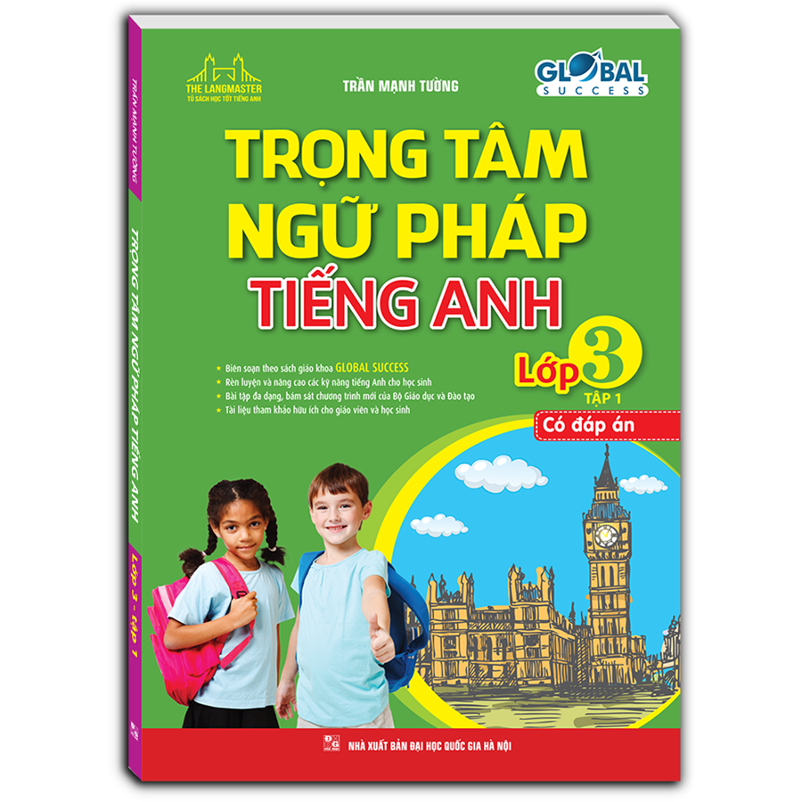 GLOBAL SUCCESS - Trọng tâm ngữ pháp tiếng anh lớp 3 tập 1 (có đáp án)