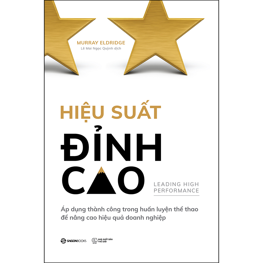 Hiệu Suất Đỉnh Cao - tạo ra môi trường thúc đẩy hiệu suất trong tổ chức