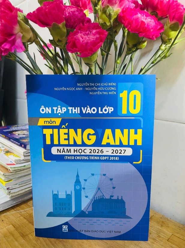 Sách - Ôn Tập Thi Vào Lớp 10 Môn Toán + Ngữ Văn + Tiếng Anh Năm Học 2026 – 2027