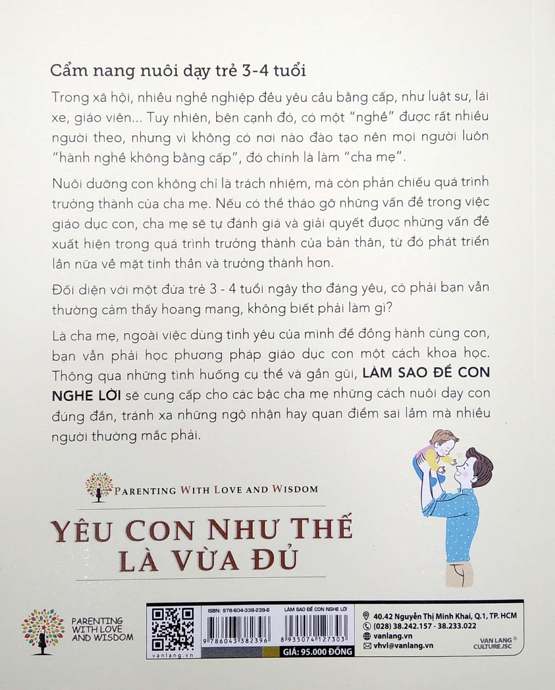 Yêu Con Như Thế Là Vừa Đủ - Làm Sao Để Con Nghe Lời (Cẩm nang Nuôi Dạy Trẻ 3 - 4 Tuổi)