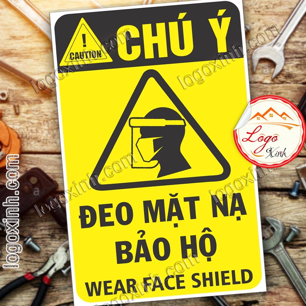 LOGO TEM STICKER BIỂN CẢNH BÁO ĐEO MẶT NẠ BẢO HỘ - WEAR FACE SHIELD - BIỂN CẢNH BÁO AN TOÀN LAO ĐỘNG