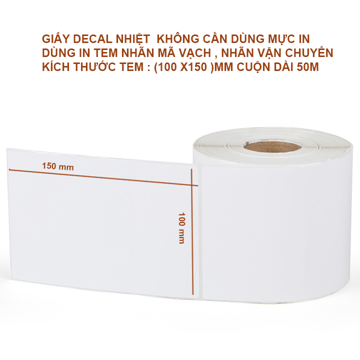 2 CUỘNGIẤY DECAL NHIỆT  (100X)150)MM , DÀI 50M DÙNG CHO MÁY IN NHIỆT TRỰC TIẾP KHÔNG CẦN MỰC