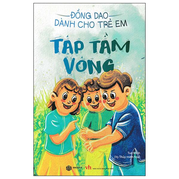 Đồng Dao Dành Cho Trẻ Em - Tập Tầm Vông