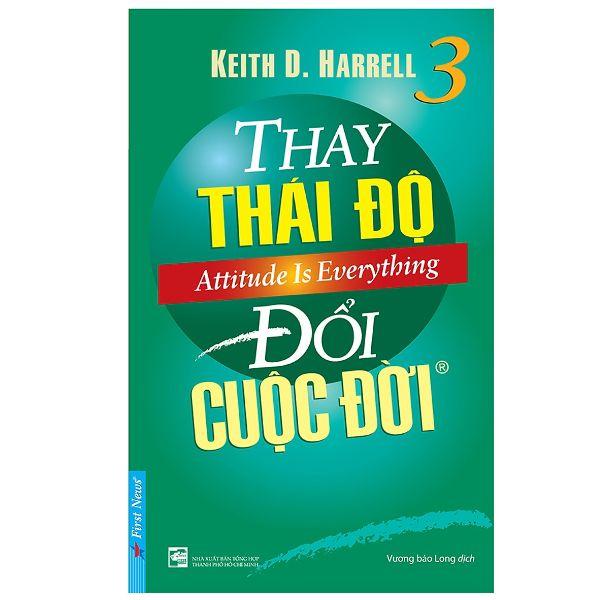 Thay Thái Độ Đổi Cuộc Đời 3 Tái Bản 2019
