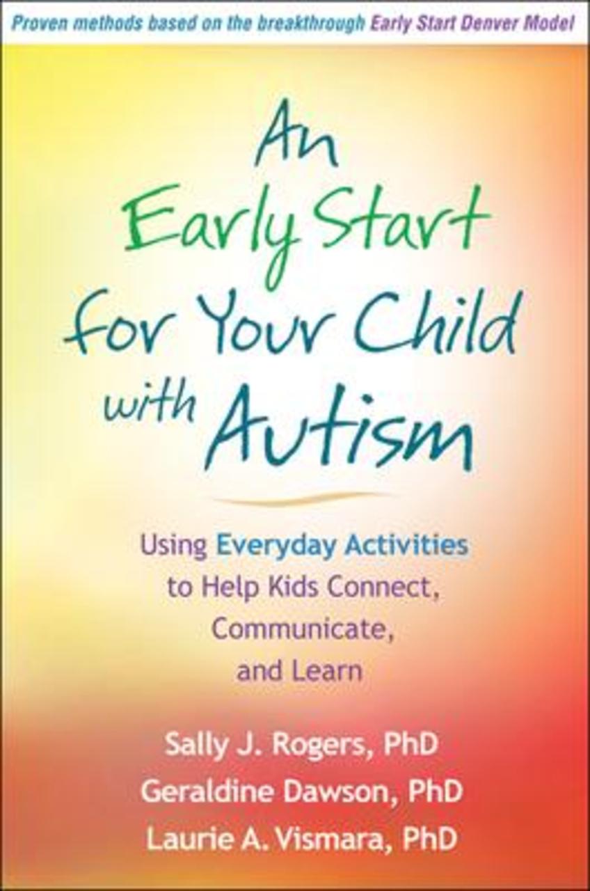 Sách - An Early Start for Your Child with Autism : Using Everyday Activities by Sally J. Rogers