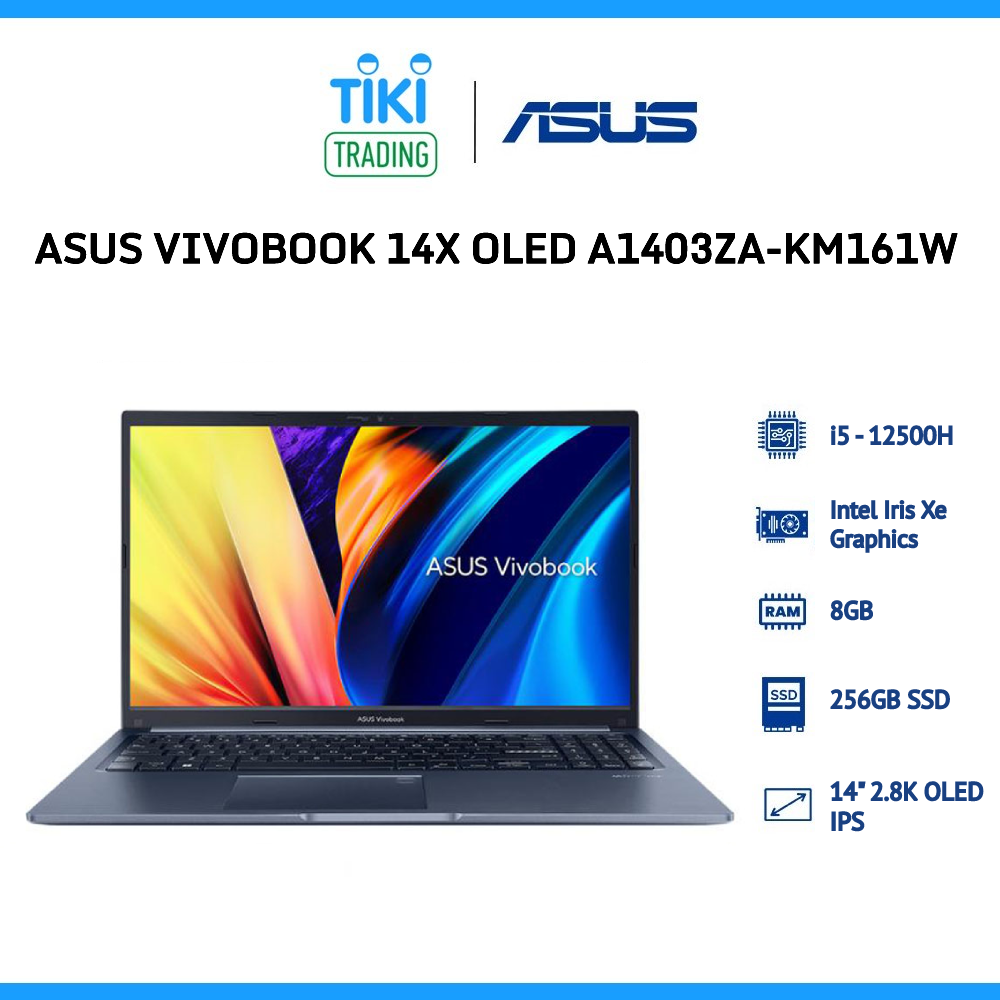Laptop ASUS VivoBook 14X A1403ZA-KM161W (I5-12500H | 8GB | 256GB PCIE | 14.0 WQXGA OLED | WIN11 | XANH) - Hàng Chính Hãng
