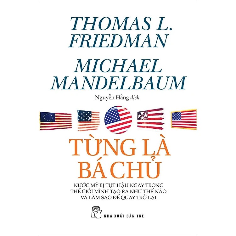 Từng là bá chủ - Nước Mỹ bị tụt hậu ngay trong thế giới mình tạo ra như thế nào và làm sao để quay trở lại