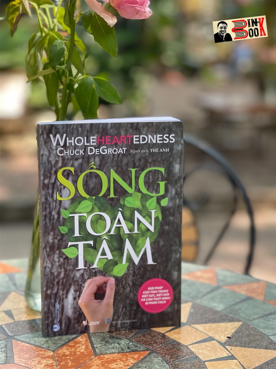 SỐNG TOÀN TÂM – Giải pháp cho tình trạng kiệt sức, mệt mỏi và cảm thấy mình bị phân tách – Chuck DeGroat – Thế Anh dịch – VanLangBooks – NXB Hồng Đức