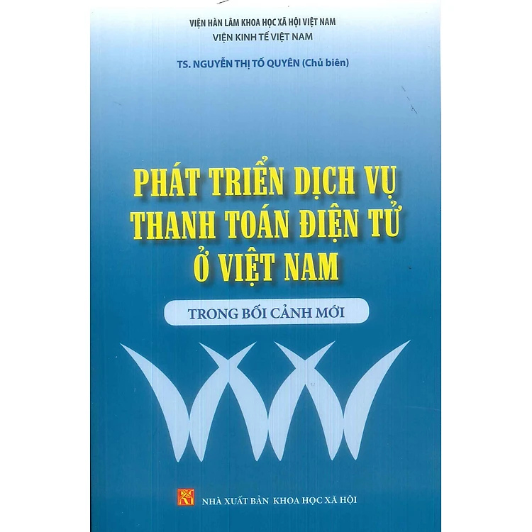 Sách - Phát triển dịch vụ thanh toán điện tử ở Việt Nam trong bối cảnh mới