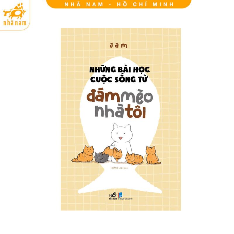 Sách - Những bài học cuộc sống từ đám mèo nhà tôi (Nhã Nam HCM)