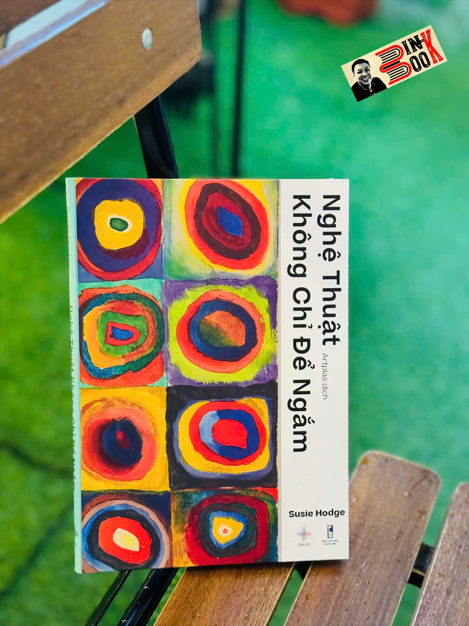 NGHỆ THUẬT KHÔNG CHỈ ĐỂ NGẮM - Susie Hodge - Artplas dịch - San Hô Books
