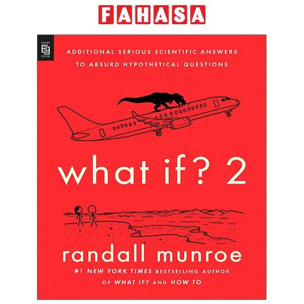 What If? 2 Additional Serious Scientific Answers To Absurd Hypothetical Questions