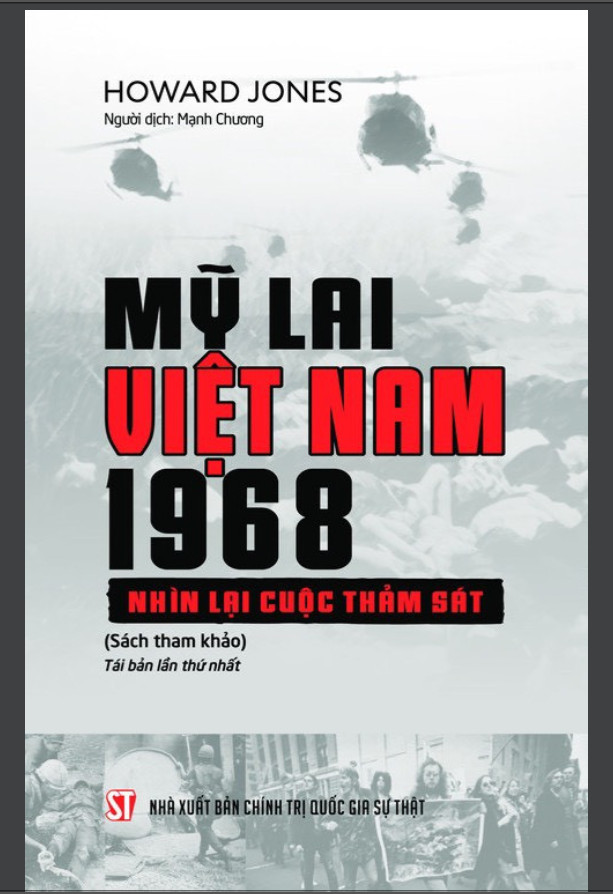 Mỹ Lai Việt Nam, 1968 - Nhìn Lại Cuộc Thảm Sát - Howard Jones - Mạnh Chương dịch -
