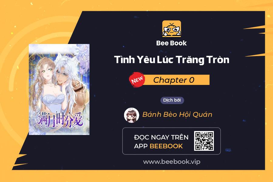 tình yêu lúc trăng tròn chapter 0 1