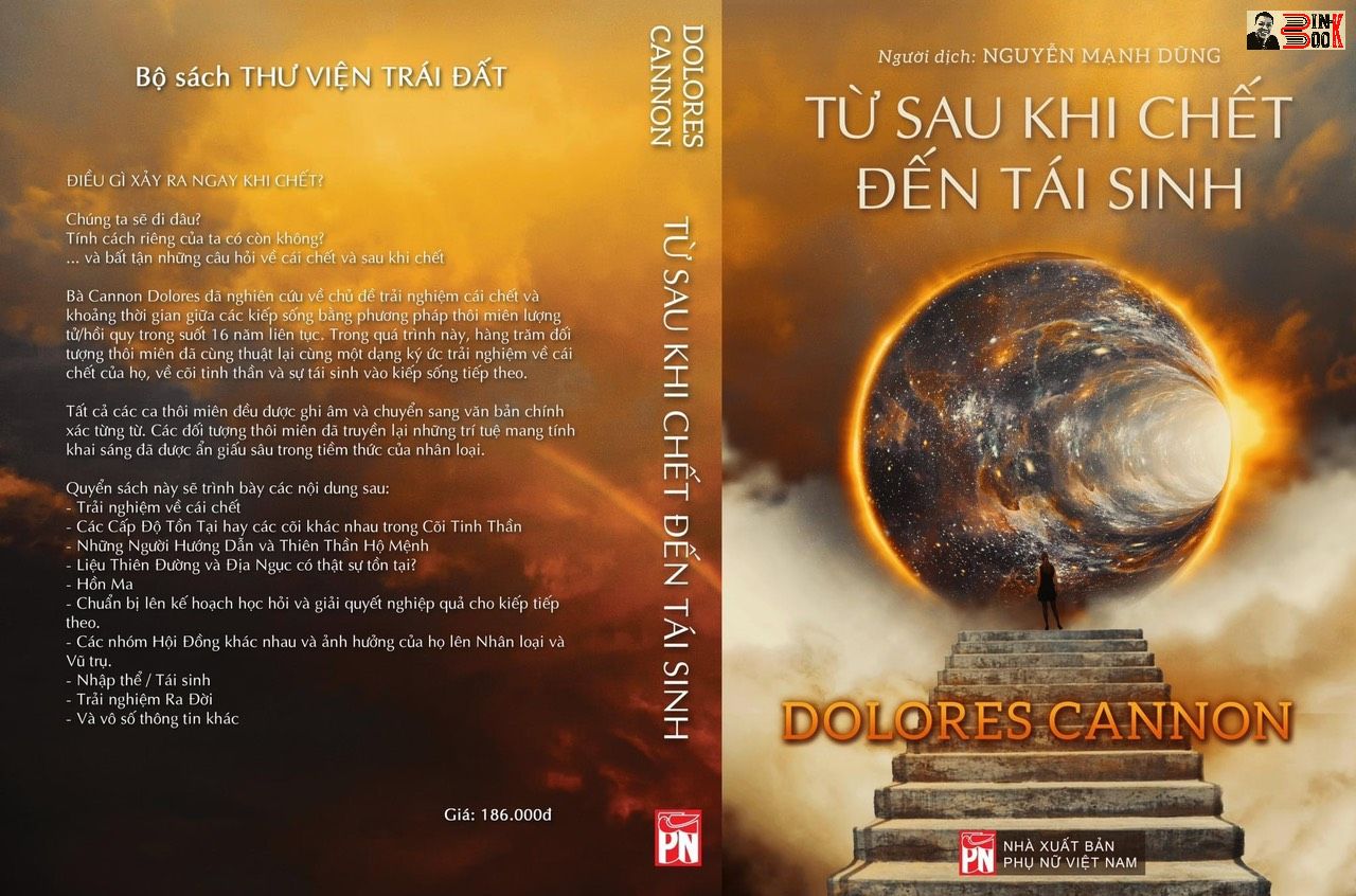 TỪ SAU KHI CHẾT ĐẾN TÁI SINH - Dolores Cannon – Nguyễn Mạnh Dũng dịch -NXB Phụ Nữ
