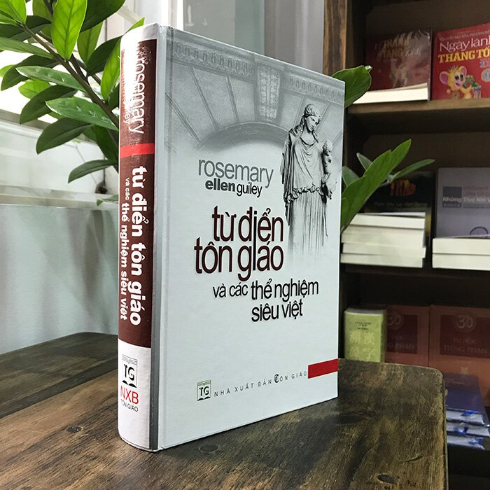 Từ Điển Tôn Giáo Và Các Thể Nghiệm Siêu Việt - Rosemary Ellen Guiley