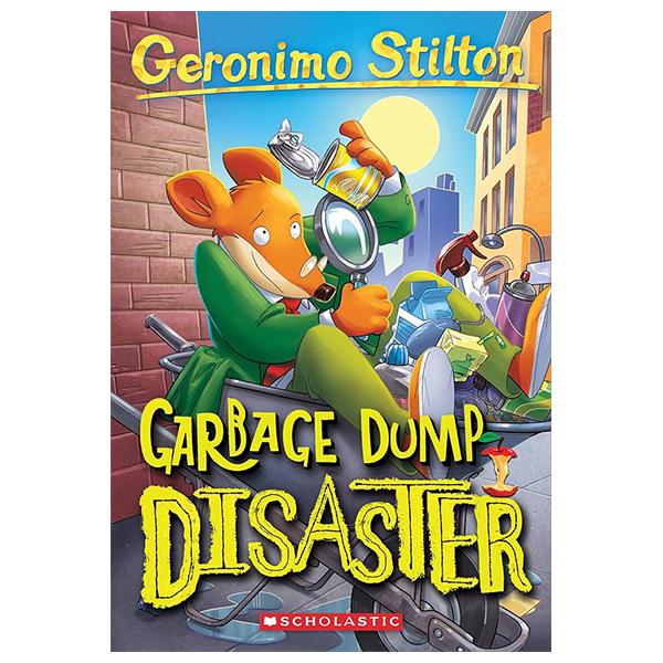 Sách ngoại văn: Geronimo Stilton - Book 79 - Garbage Dump Disaster