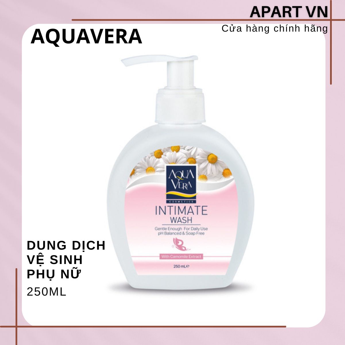 Dung dịch vệ sinh phụ nữ AquaVera 250ml