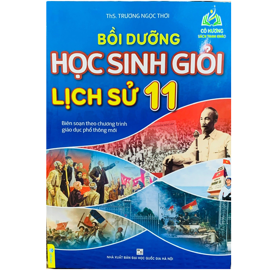 Sách - Bồi Dưỡng Học Sinh Giỏi Lịch Sử 11 - Biên soạn theo chương trình GDPT mới (BT)