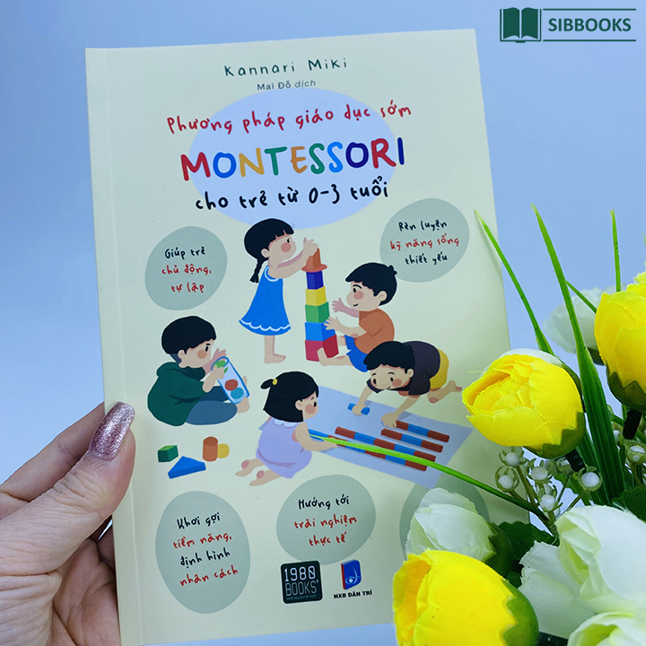 Phương Pháp Giáo Dục Sớm Montessori Cho Trẻ Từ 0-3 Tuổi