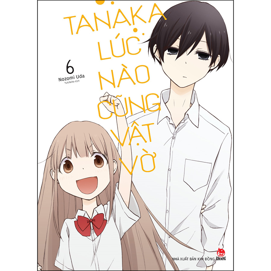 Tanaka Lúc Nào Cũng Vật Vờ Tập 6 [Tặng Kèm Photo Strip]