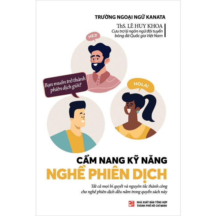 Cẩm Nang Kỹ Năng Nghề Phiên Dịch - ThS. Lê Huy Khoa -