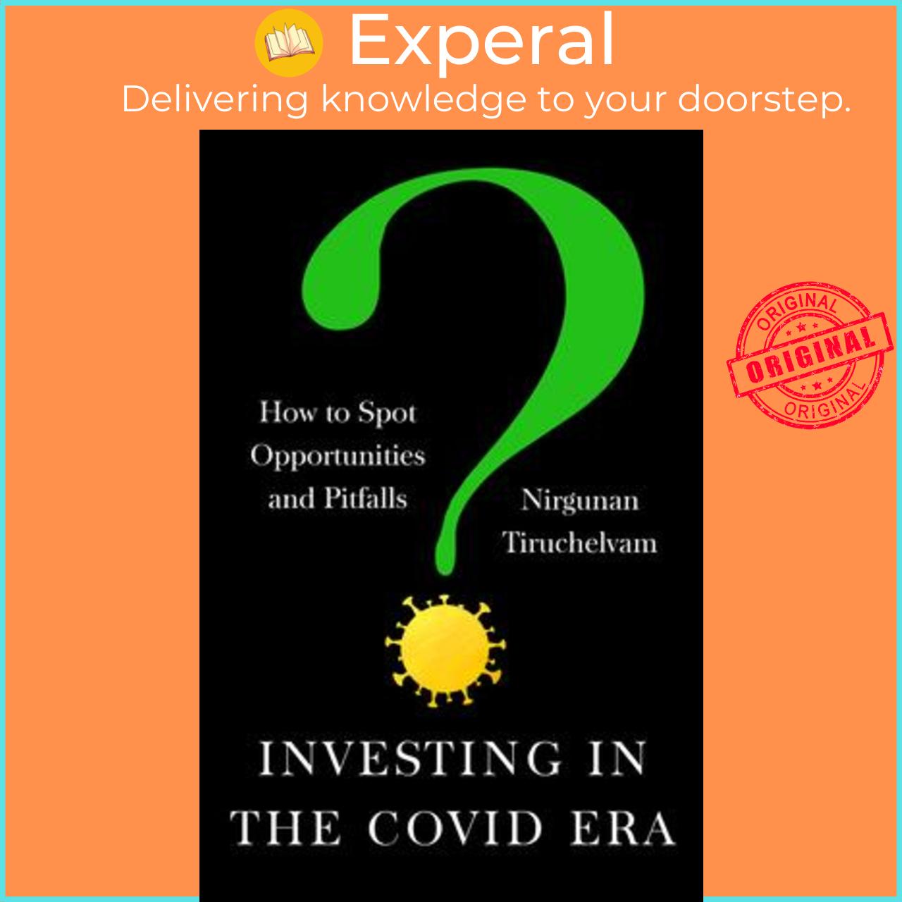 Sách - Investing in the Covid Era : How to spot opportunities and pitfalls by Nirgunan Tiruchelvam