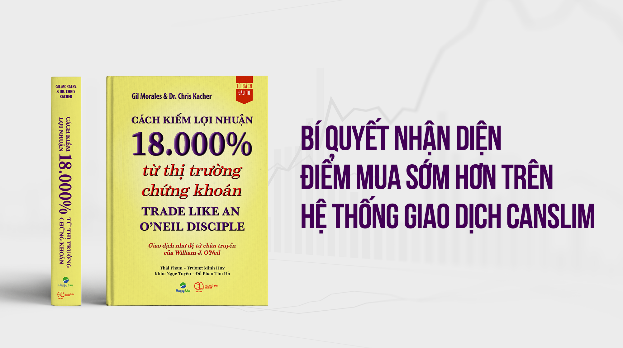 Bộ sách ĐỆ TỬ CHÂN TRUYỀN CỦA O’NEIL: CÁCH KIẾM LỢI NHUẬN 18.000% từ TTCK và LÀM GIÀU TỪ BÁN KHỐNG – Khám phá mặt tối của thế giới giao dịch