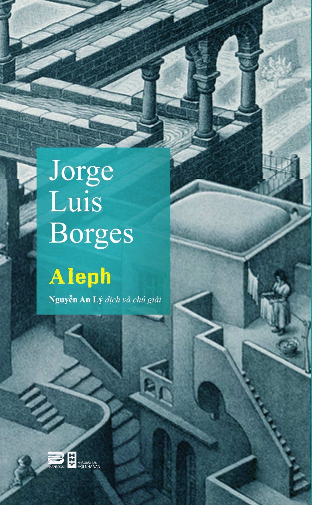 Aleph - Jorge Luis Borges - Nguyễn An Lý dịch -