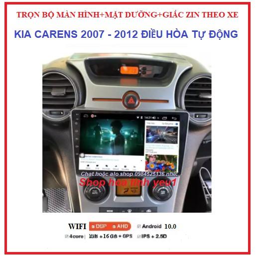 BỘ Màn hình ô tô dvd android 9 inch theo xe KIA CARENS 2007-2012 ĐIỀU HÒA TỰ ĐỘNG Kèm mặt dưỡng+ giắc ZIN đủ bộ.