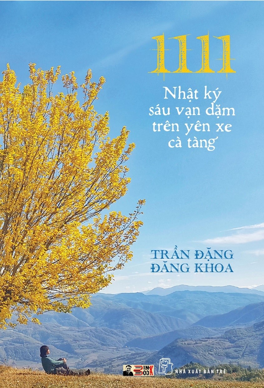 Sách - 1111 - NHẬT KÝ SÁU VẠN DẶM TRÊN YÊN XE CÀ TÀNG - Trần Đặng Đăng Khoa - NXB Trẻ - bìa mềm