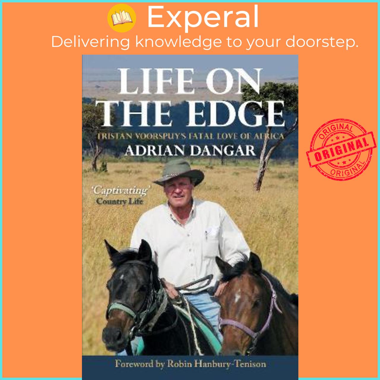 Sách - Life on the Edge : Tristan Voorspuy's Fatal Love of Africa by Adrian Dangar