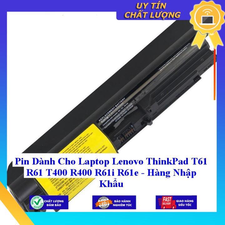 Pin dùng cho Laptop Lenovo ThinkPad T61 R61 T400 R400 R61i R61E - Hàng Nhập Khẩu MIBAT616