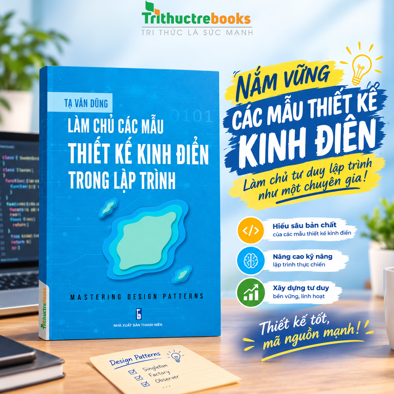 Làm chủ các mẫu thiết kế kinh điển trong lập trình Mastering design patterns