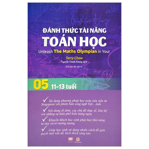 Đánh Thức Tài Năng Toán Học - Unleash The Maths Olympian In You! - Tập 5 (11-13 Tuổi) (Tái Bản 2023)