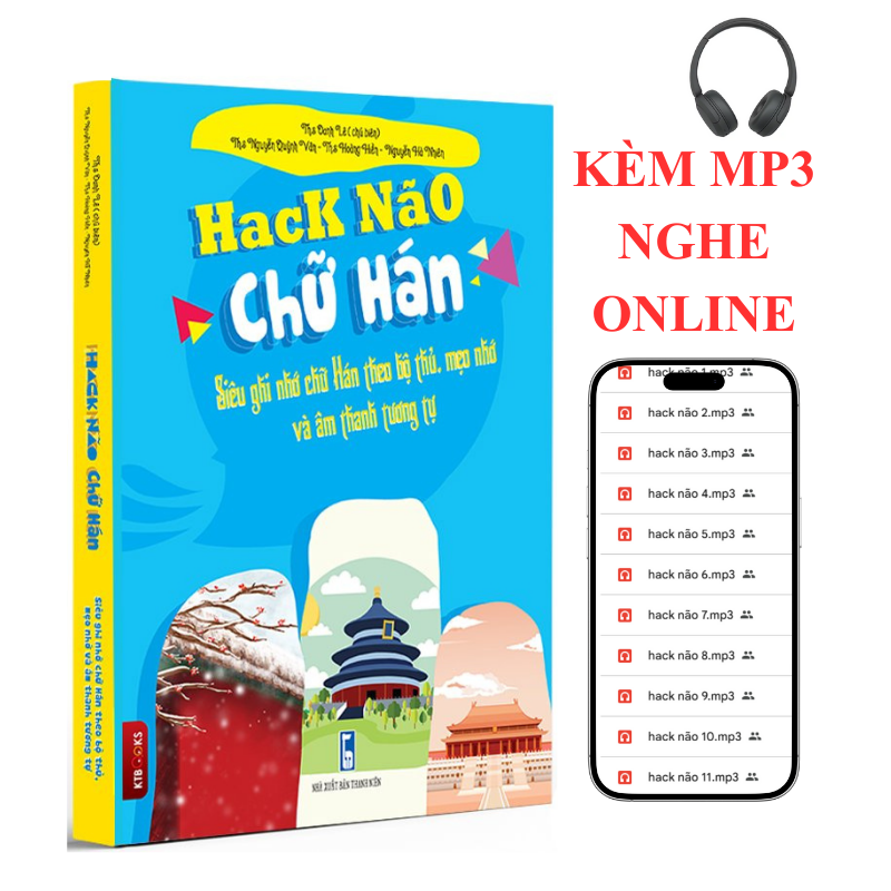 Sách-Hack Não Chữ Hán Tiếng Trung – Siêu ghi nhớ chữ Hán theo bộ thủ, mẹo nhớ và âm thanh tương tựDVD tai liêu