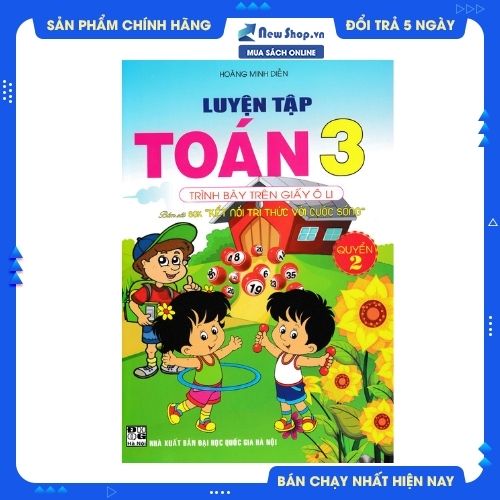 LUYỆN TẬP TOÁN 3 QUYỂN 2 - TRÌNH BÀY TRÊN GIẤY Ô LI