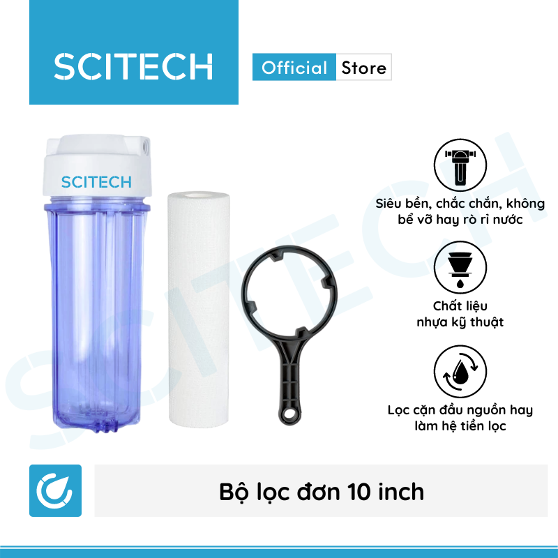 Bộ lọc nước sinh hoạt, bộ đơn lọc thô 10 inch by Scitech (1 cấp lọc) - Hàng chính hãng