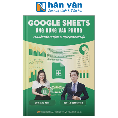 Google Sheet Ứng Dụng Văn Phòng - Tạo Báo Cáo Tự Động Và Trực Quan Dữ Liệu