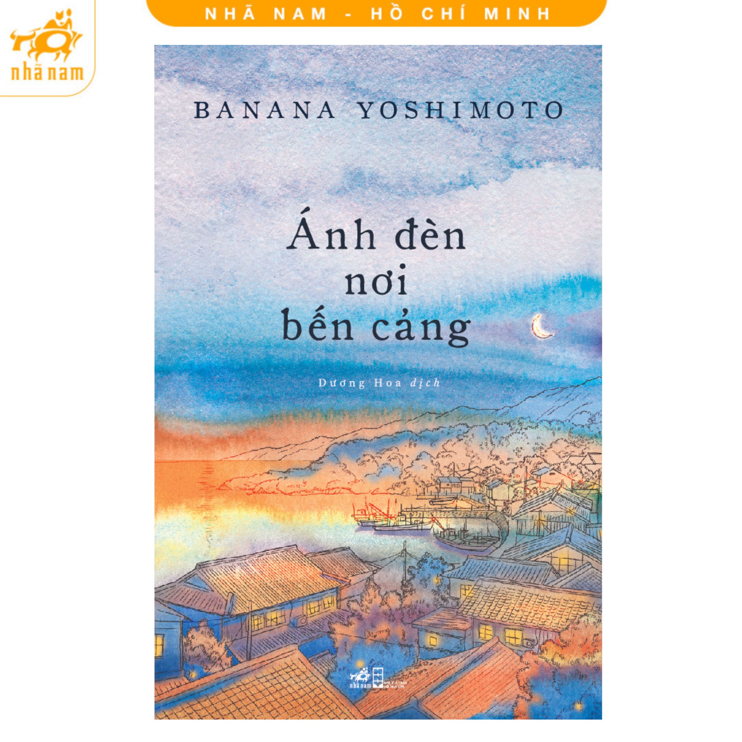 Sách - Ánh đèn nơi bến cảng (Banana Yoshimoto) (Nhã Nam HCM)