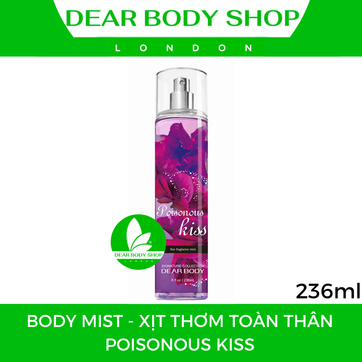 BODY MIST DEAR BODY 236ml - XỊT THƠM TOÀN THÂN - GIẢI PHÁP TẠO MÙI THƠM CƠ THỂ - LƯU HƯƠNG 5-8h - ĐA DẠNG MÙI HƯƠNG - QUYẾN RŨ