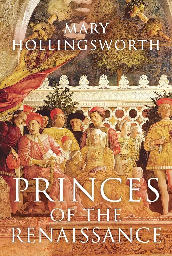 Sách - Princes Of The Renaissance by Mary Hollingsworth - History / Nonfiction / Art in English